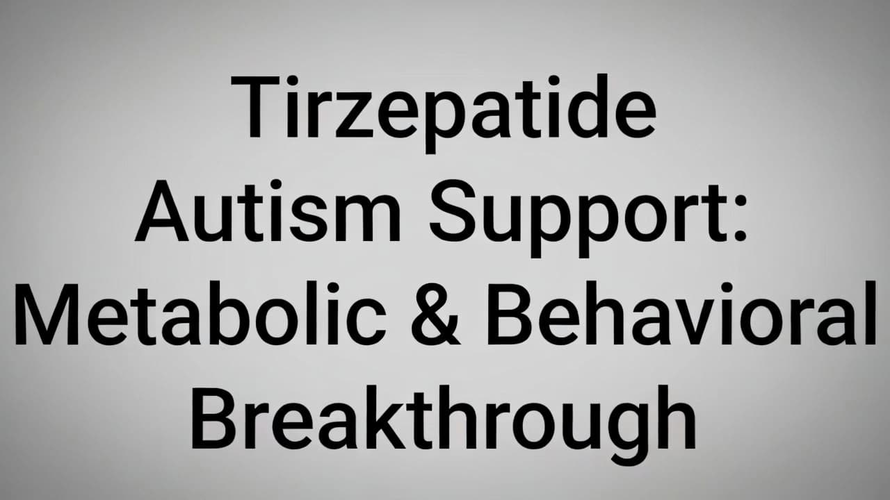 Tirzepatide Autism Support Breakthrough